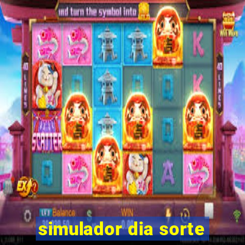 simulador dia sorte